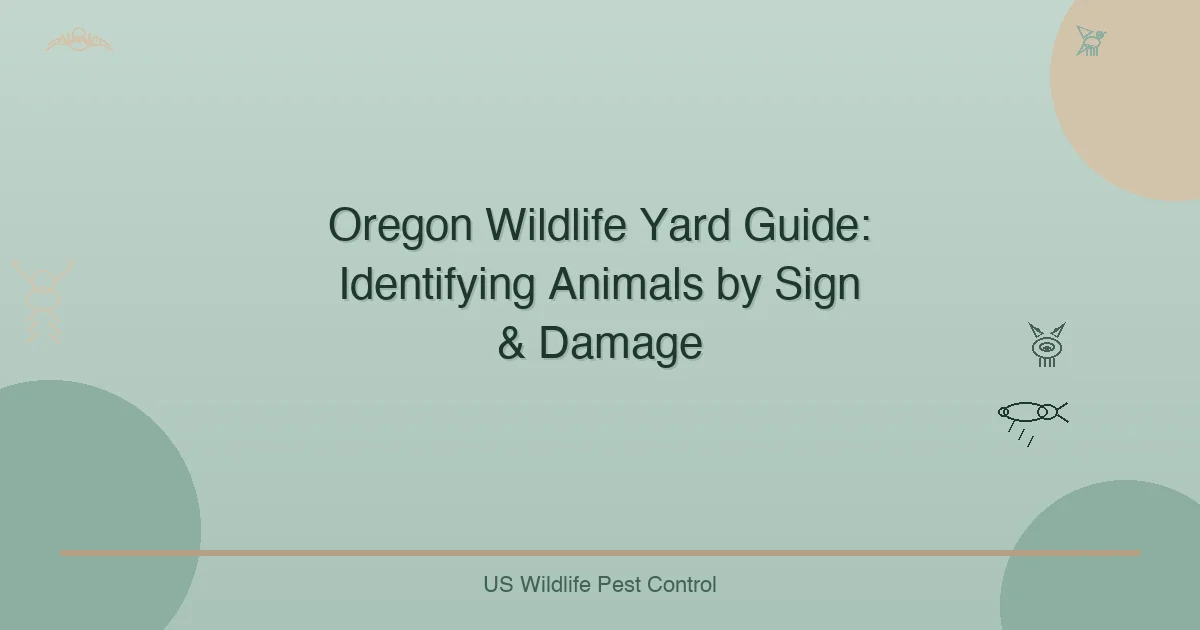Oregon Wildlife Yard Guide: Identifying Animals by Sign & Damage