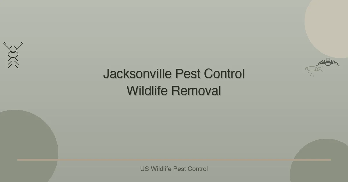 Jacksonville Pest Control  Wildlife Removal